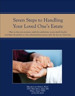 Seven Steps to Handling Your Loved One’s Estate